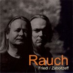 Friedl* : Zaboitzeff* ‎– Rauch (2008)