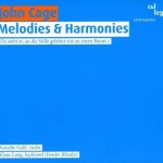 John Cage - Annelie Gahl, Klaus Lang - Melodies & Harmonies (2010)